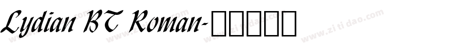 Lydian BT Roman字体转换